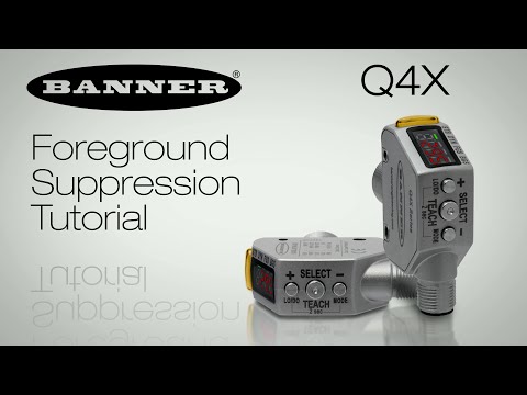 Q4X Cap Orientation - Foreground Suppression Tutorial