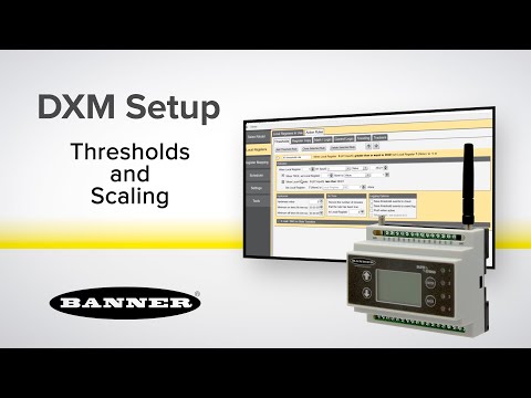 DXM Tutorial - Thresholds and Scaling